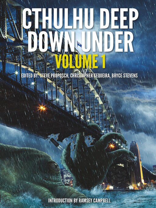 Title details for Cthulhu Deep Down Under Volume 1 by Steve Proposch - Available